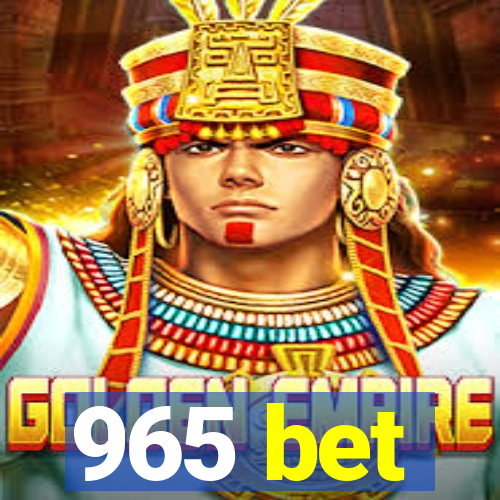 965 bet